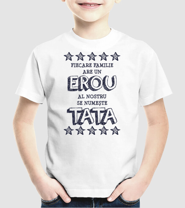 Fiecare familie are un erou, al nostru se numește tata model alb pe tricou