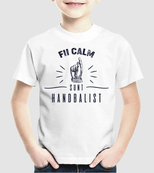 Fii calm, sunt HANDBALIST model alb pe tricou