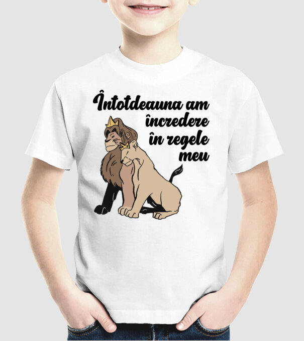 Întotdeauna am încredere în regele meu model alb pe tricou