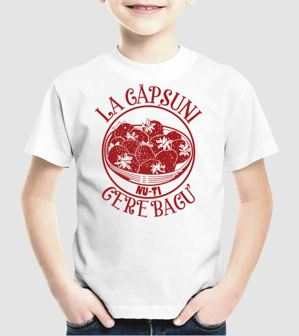 La căpșuni nu-ți cere bacu model alb pe tricou