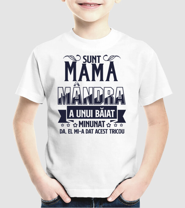 Sunt mama mândră a unui băiat minunat - da, el mi-a dat acest tricou model alb pe tricou