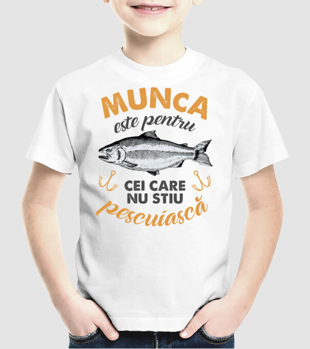Munca este pentru cei care nu știu pescuiască model alb pe tricou