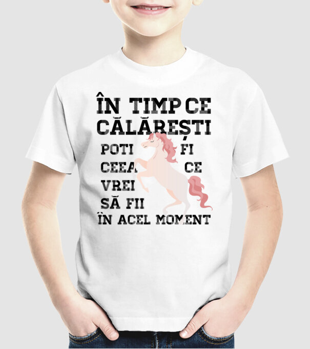 în timp ce călărești poți fi ceea ce vrei să fii - în acel moment model alb pe tricou