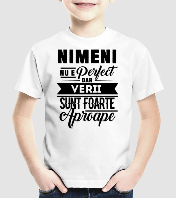 Nimeni nu e perfect, dar verii sunt foarte aproape model alb pe tricou