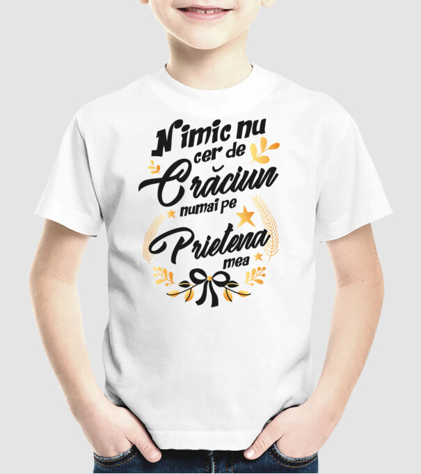 nimic nu cer de Crăciun, numai pe prietena mea model alb pe tricou