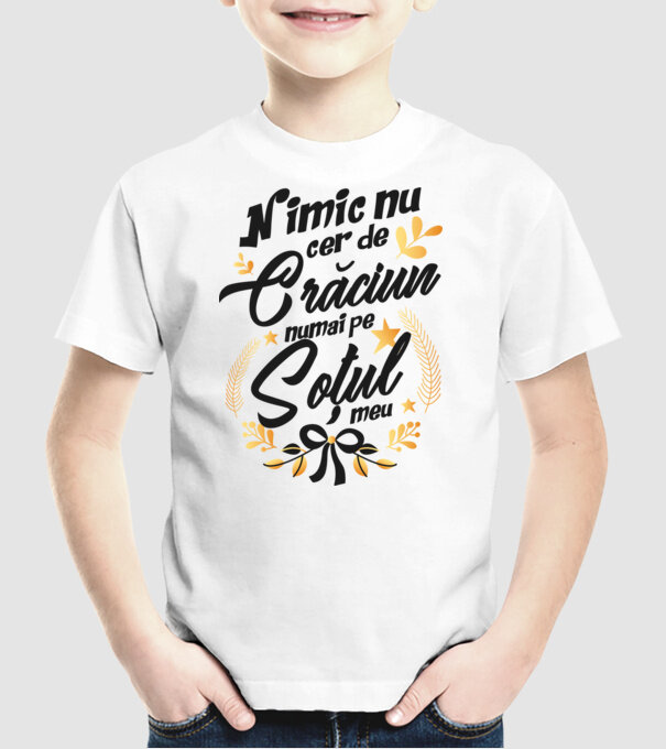 nimic nu cer de Crăciun, numai pe soțul meu model alb pe tricou
