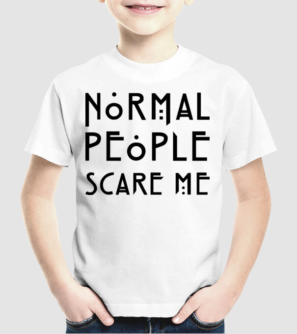 Normal people scare me model alb pe tricou