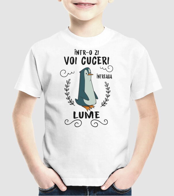 Într-o zi voi cuceri întreaga lume model alb pe tricou