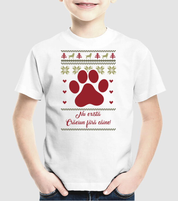 nu există Crăciun fără câine model alb pe tricou