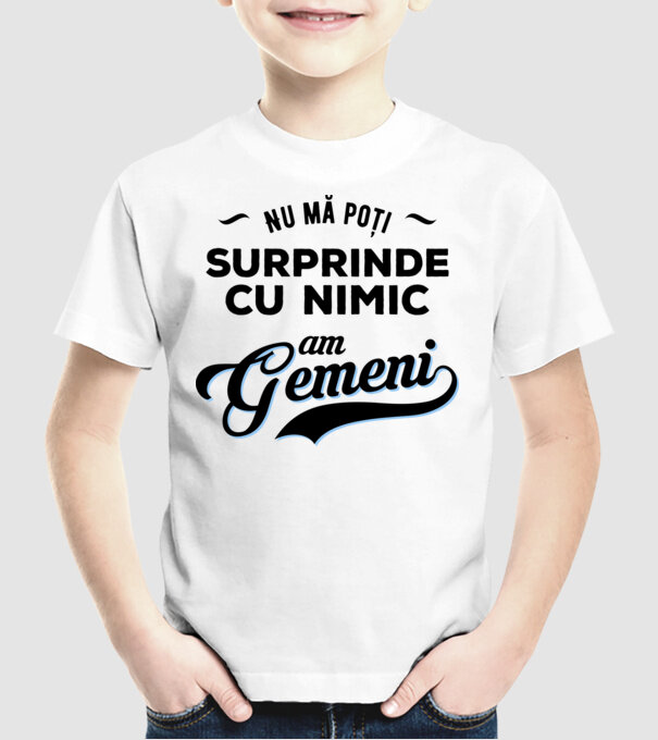 Nu mă poți surprinde cu nimic, am gemeni model alb pe tricou