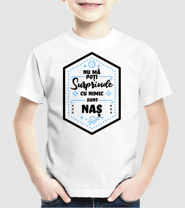 Nu mă poți surprinde cu nimic, sunt naș model alb pe tricou