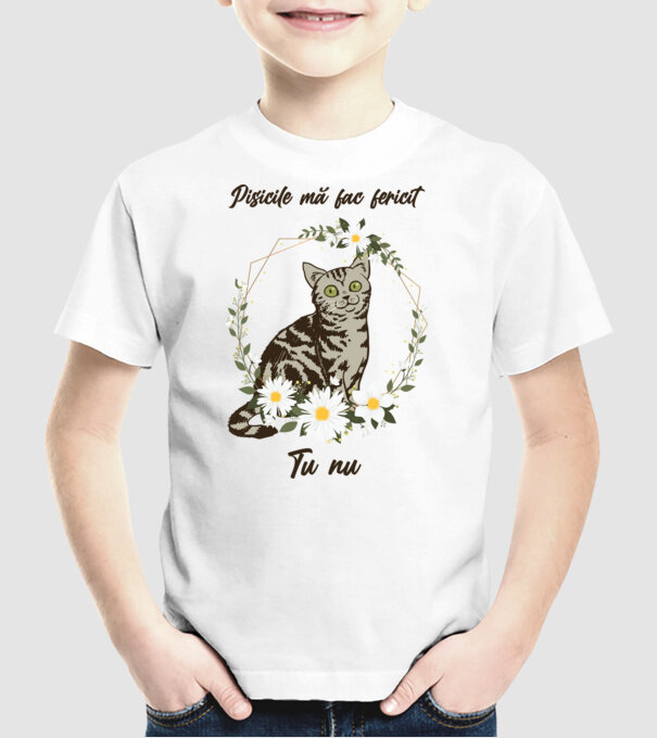 Pisicile mă fac fericit(ă), tu nu model alb pe tricou