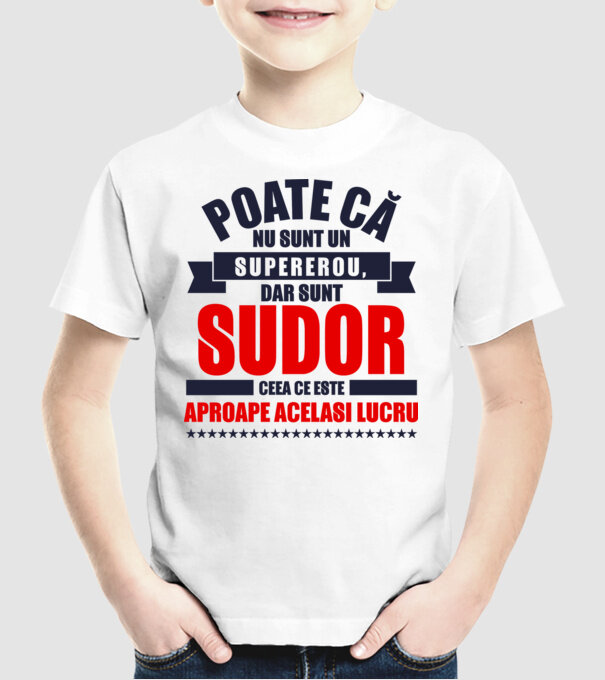 Poate că nu sunt un supererou, dar sunt SUDOR, ceea ce este aproape același lucru model alb pe tricou