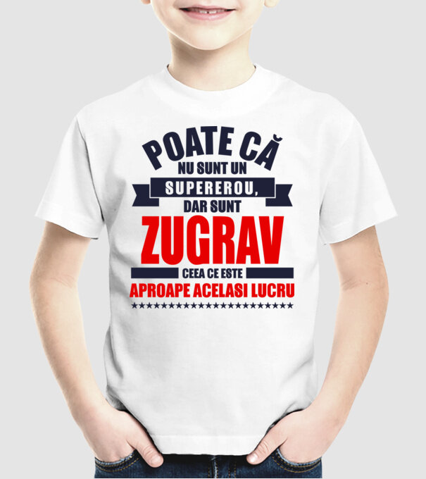 Poate că nu sunt un supererou, dar sunt ZUGRAV, ceea ce este aproape același lucru model alb pe tricou