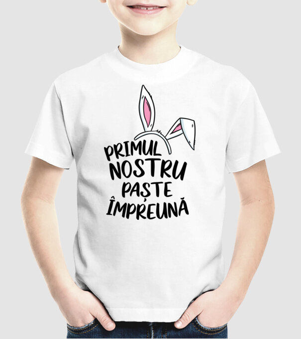 Primul nostru Paște împreună model alb pe tricou