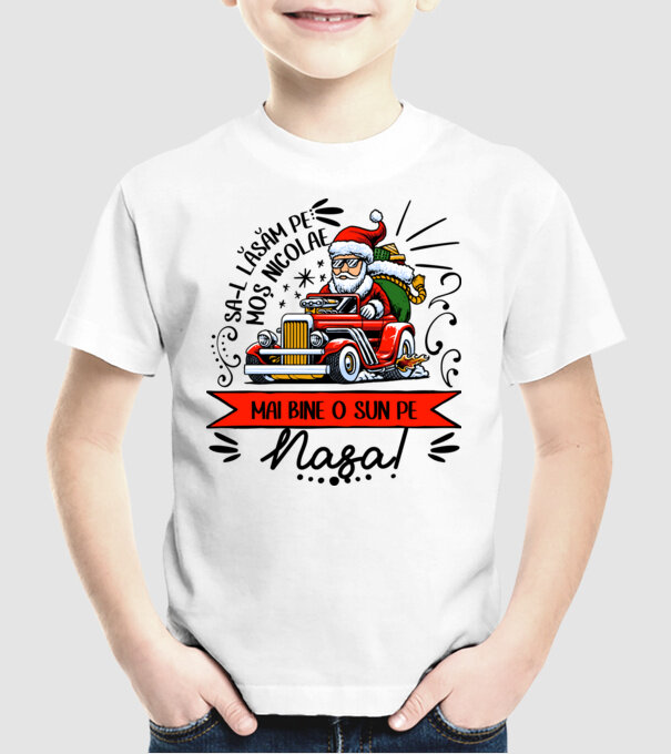 Să-l lăsăm pe Moș Nicolae, mai bine o sun pe nașa! model alb pe tricou