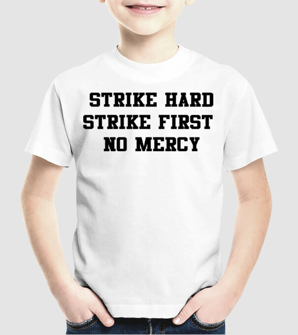 Strike hard strike first quote model alb pe tricou