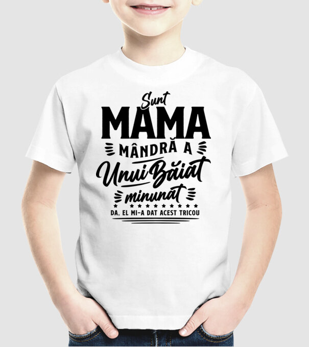 Sunt mama mândră a unui băiat minunat - da, el mi-a dat acest tricou model alb pe tricou
