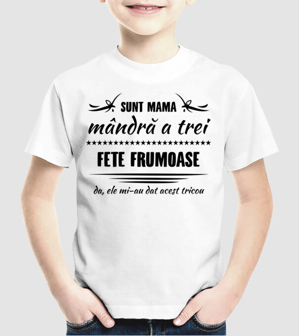 Sunt mama mândră a trei fete frumoase - da, ele mi-au dat acest tricou model alb pe tricou