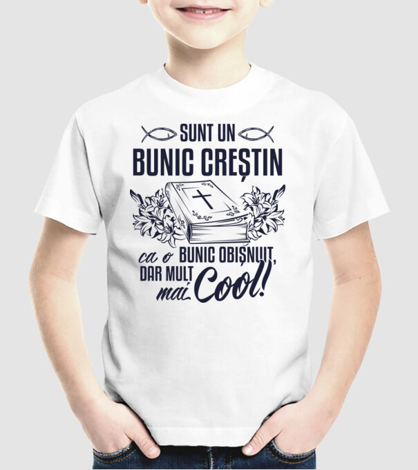 Sunt un bunic creștin, ca un bunic obișnuit, dar mult mai cool! model alb pe tricou