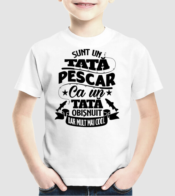 Sunt un tată pescar, ca un tată obișnuit, dar mult mai cool model alb pe tricou