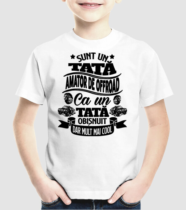 Sunt un tată amator de offroad, ca un tată obișnuit, dar mult mai cool model alb pe tricou