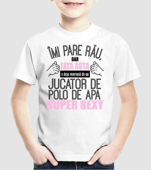 Îmi pare rău, dar fata asta e deja rezervată de un JUCĂTOR DE POLO PE APĂ super sexy model alb pe tricou