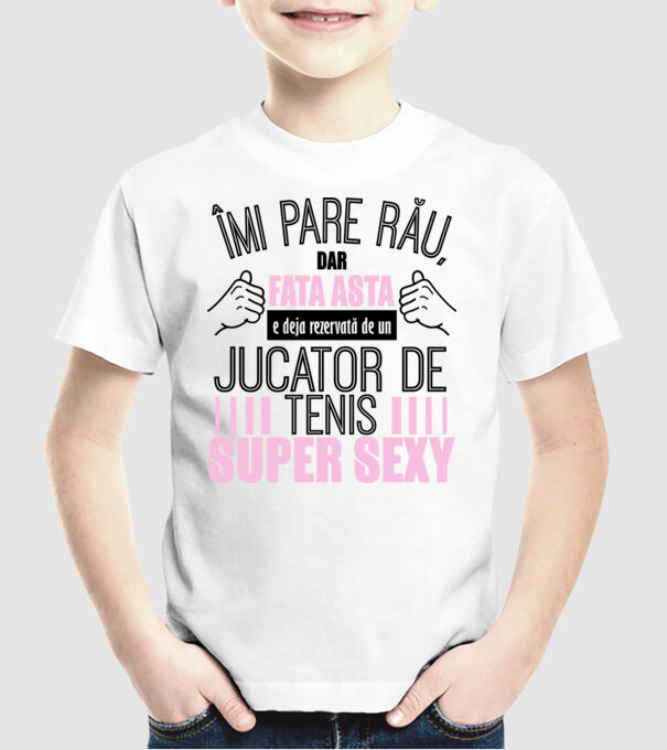 Îmi pare rău, dar fata asta e deja rezervată de un JUCĂTOR DE TENIS super sexy model alb pe tricou