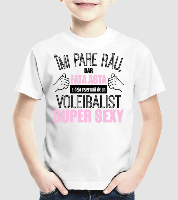 Îmi pare rău, dar fata asta e deja rezervată de un VOLEIBALIST super sexy model alb pe tricou
