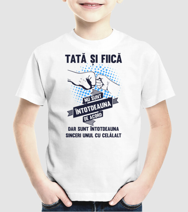 Tată și Fiică - nu sunt întotdeauna de acord, dar sunt întotdeauna sinceri unul cu celălalt model alb pe tricou