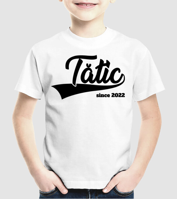 tătic since 2022 model alb pe tricou