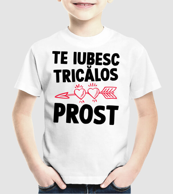 Te iubesc, ticălos prost model alb pe tricou