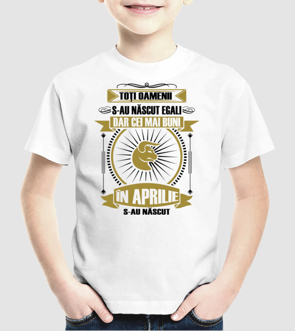 Toți oamenii s-au născut egali, dar cei mai buni s-au născut în aprilie model alb pe tricou