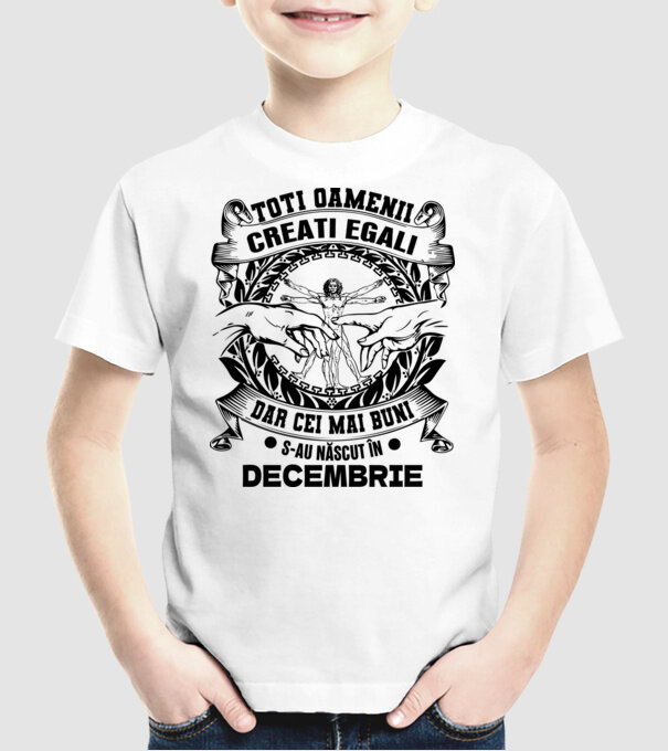 Toți oamenii sunt creați egali, dar cei mai buni s-au născut în decembrie model alb pe tricou