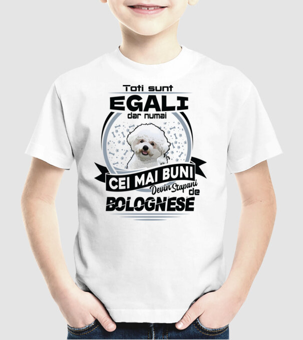 Toți sunt egali, dar numai cei mai buni devin stăpâni de bolognese model alb pe tricou