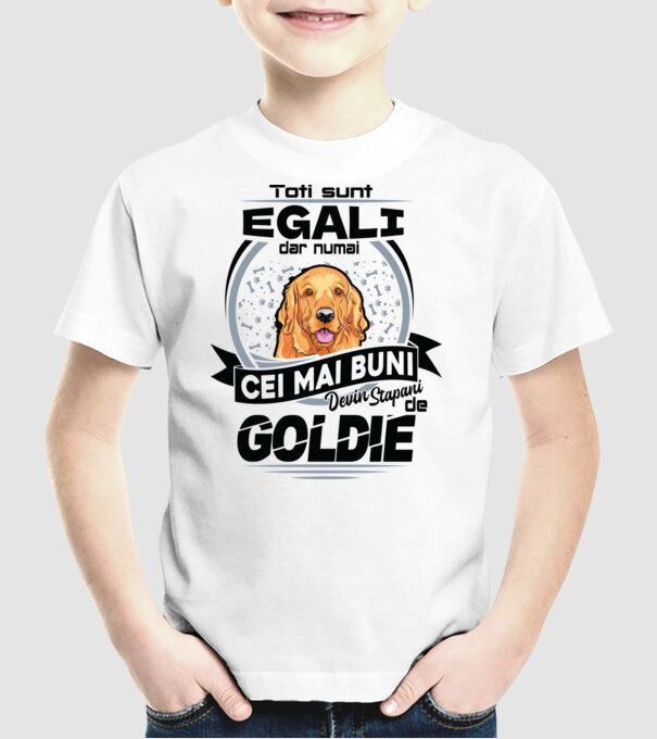 Toți sunt egali, dar numai cei mai buni devin stăpâni de goldie model alb pe tricou