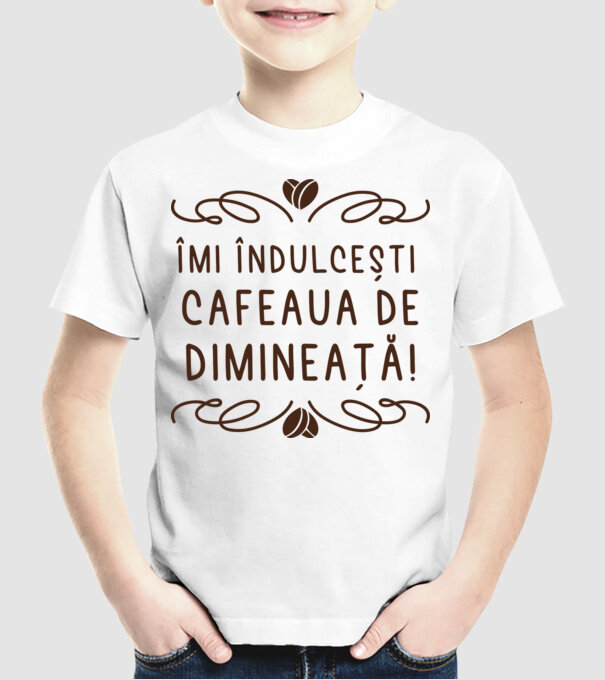Valentine îmi îndulcești cafeaua de dimineață model alb pe tricou
