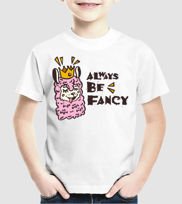 Always be fancy model alb pe tricou