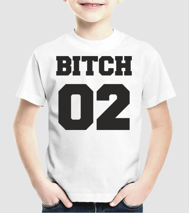 Bitch 02 model alb pe tricou