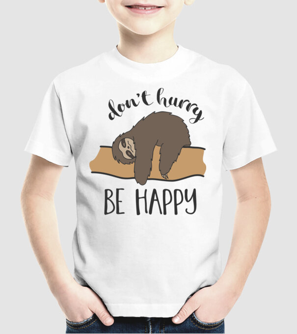 Dont hurry sloth model alb pe tricou