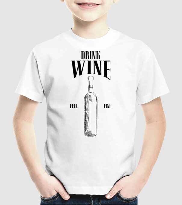 Drink wine feel fine model alb pe tricou