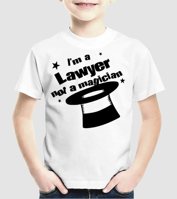 'I''m a lawyer not a magician' model alb pe tricou