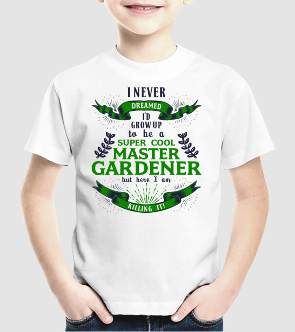 I never dreamed gardener lght model alb pe tricou