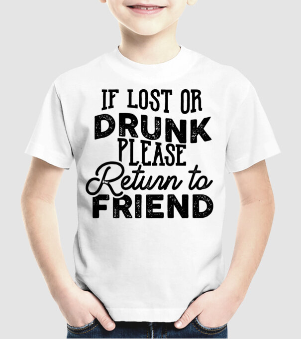 IF LOST OR DRUNK model alb pe tricou