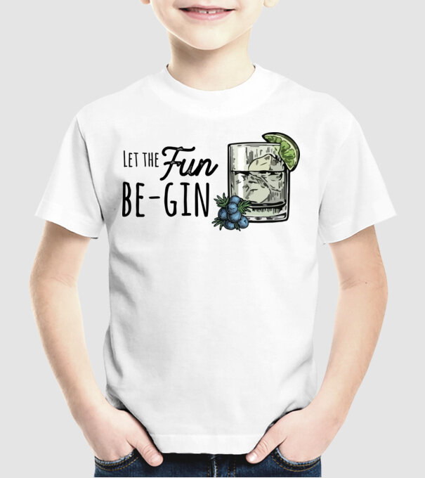 Let the fun be gin model alb pe tricou