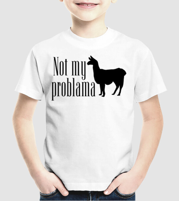 Not my problama model alb pe tricou