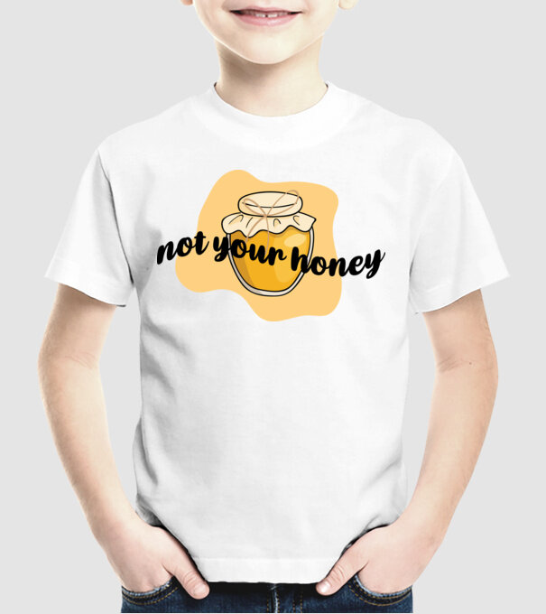 Not your honey model alb pe tricou