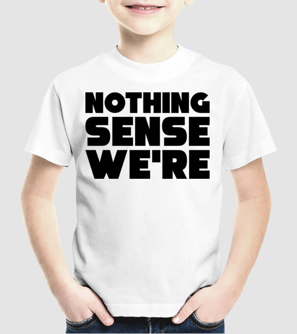 Cuplu Nothing makes sense... model alb pe tricou