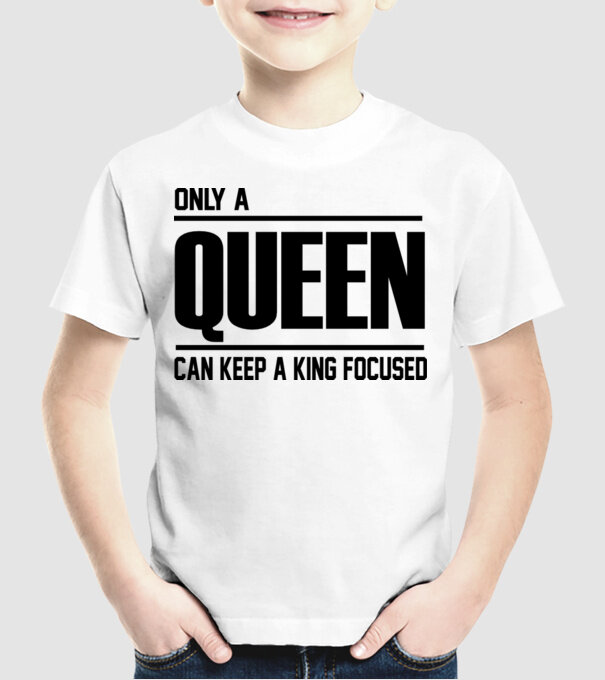 Only a Queen can keep a king in focused model alb pe tricou