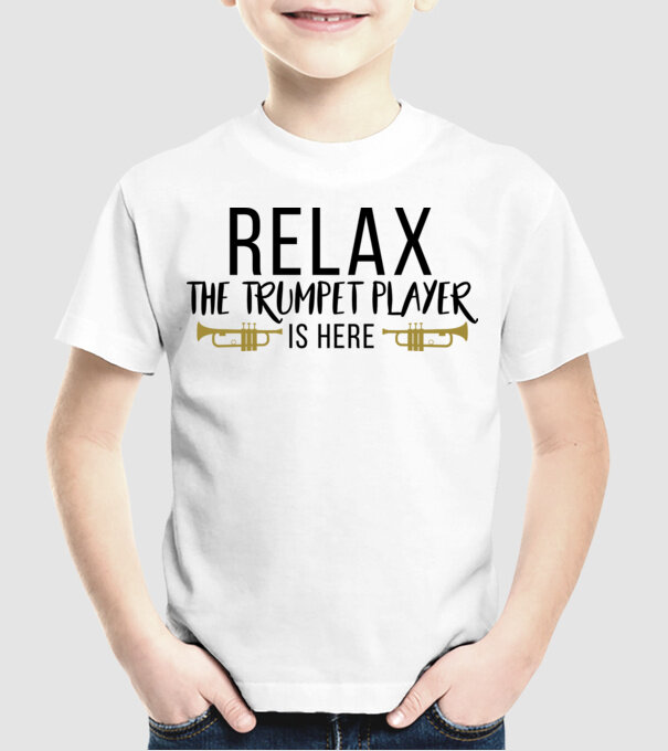 Relax the trumpet player is here model alb pe tricou